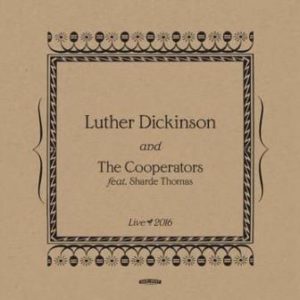 Luther Dickinson and The Cooperators